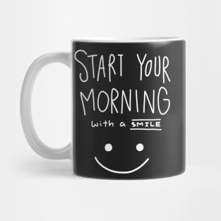 Start Your Morning with A Smile Mug